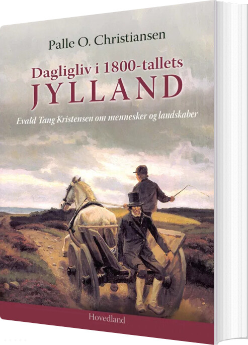 Dagligliv I 1800-tallets Jylland - Palle O. Christiansen - Bog