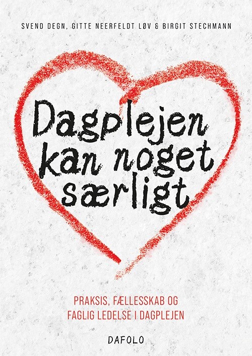 Dagplejen Kan Noget Særligt - Birgit Stechmann - Bog - Dafolo