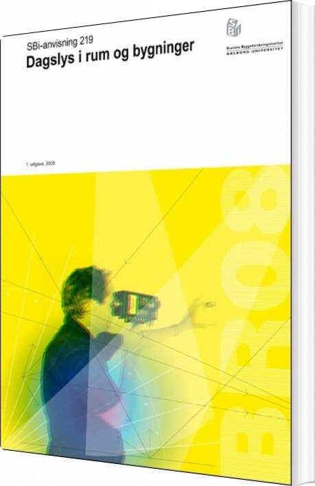 Sbi-anvisning 219 - Dagslys I Rum Og Bygninger - Kjeld Johnsen - Bog