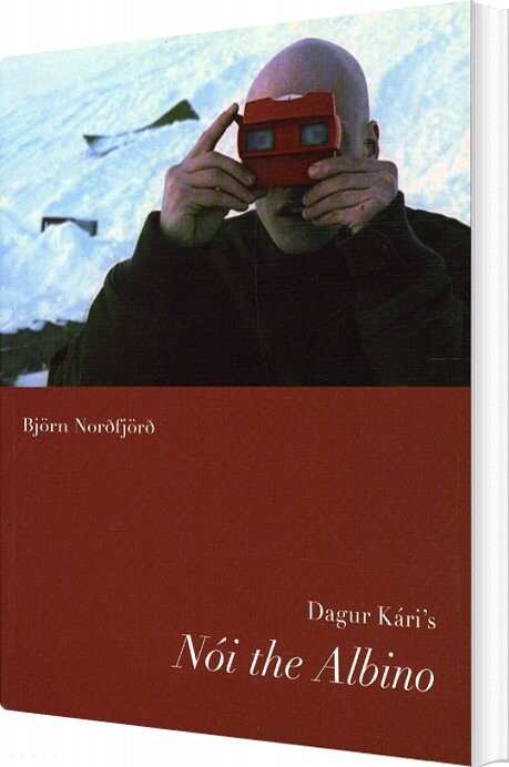 Dagur Kári's Noi The Albino/nói Albínói - Björn Nordfjörd - English Book