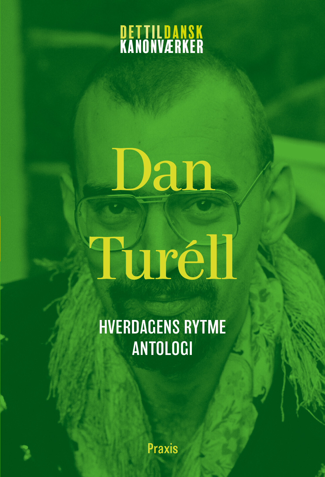 Dan Turèll: Hverdagens Rytme - Antologi - Dan Turèll - Bog