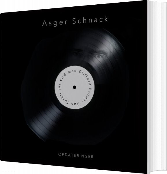 Billede af Dan Turèll Var Vild Med Clifford Brown - Asger Schnack - Bog