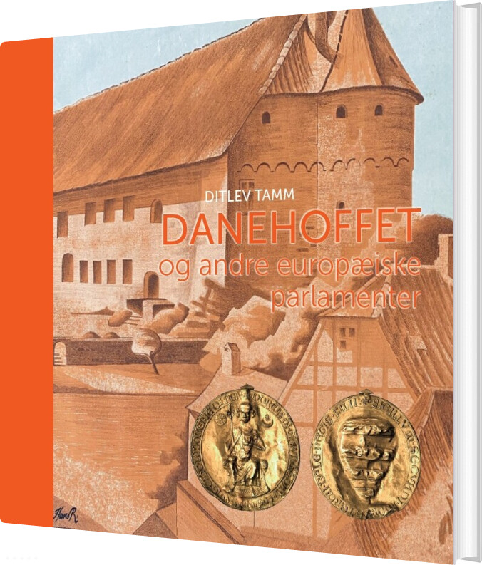 Danehoffet Og Andre Europæiske Parlamenter - Ditlev Tamm - Bog