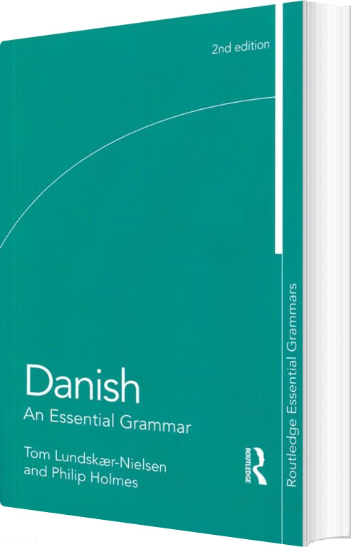 Danish - An Essential Grammar - Tom Lundskær-nielsen - English Book
