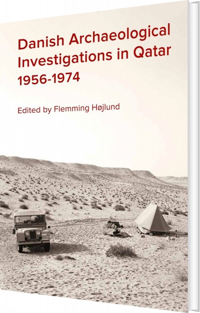 Billede af Danish Archaeological Investigations In Qatar 1956-1974 - Flemming Højlund - English Book