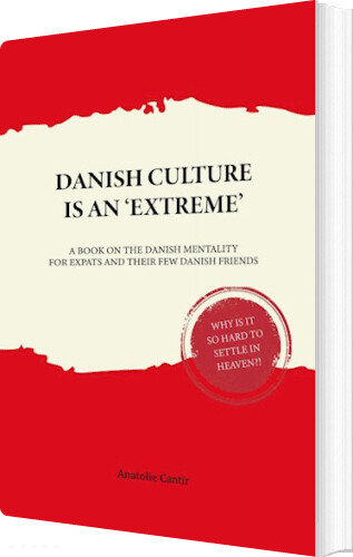 Danish Culture Is An 'extreme' - Anatolie Cantir - English Book