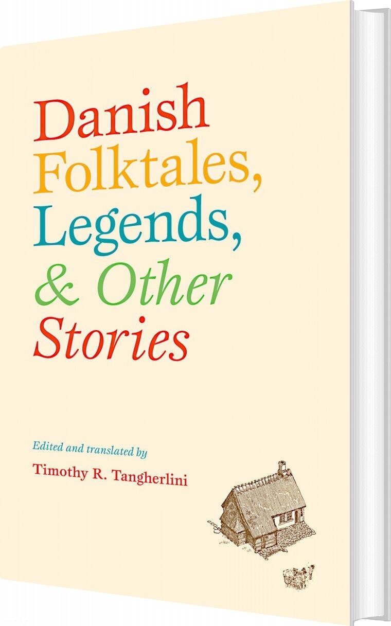 Danish Folktales, Legends & Others Stories - Timothy R. Tangherlini - Bog