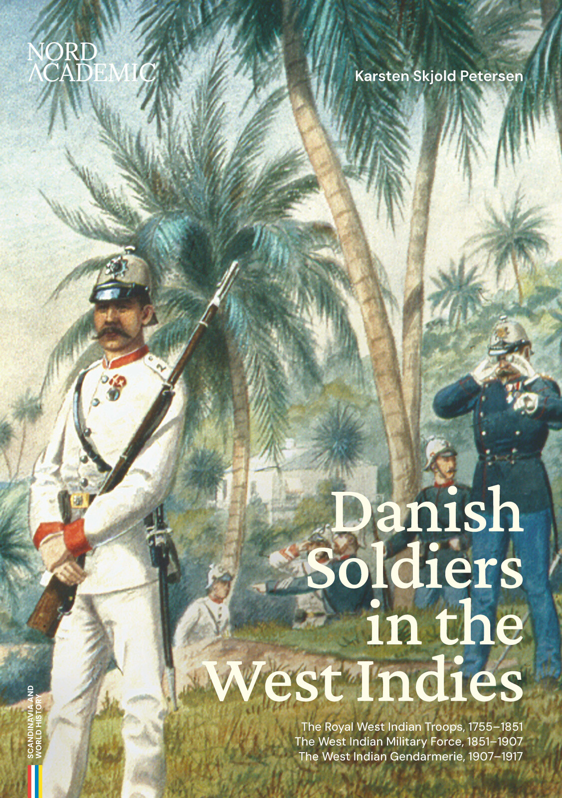 Billede af Danish Soldiers In The West Indies - Karsten Skjold Petersen - English Book