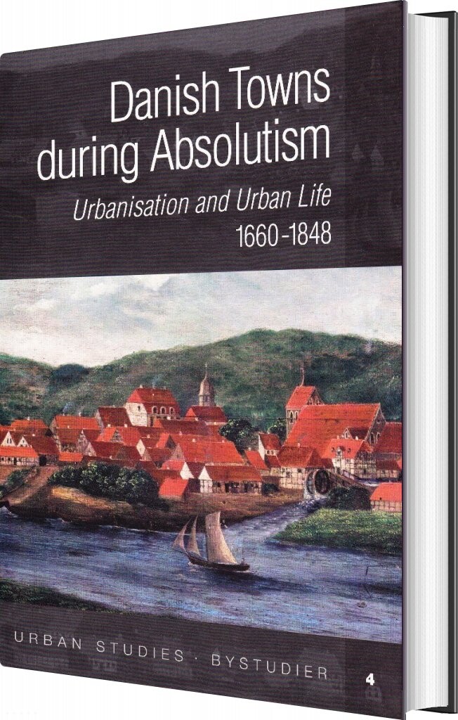 Billede af Danish Towns During Absolutism - Jørgen Mikkelsen - English Book