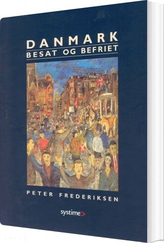 Danmark Besat Og Befriet - Peter Frederiksen - Bog