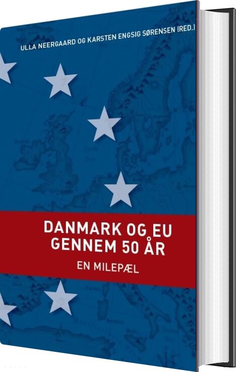 Danmark Og Eu Gennem 50 år - Ulla Neergaard - Bog