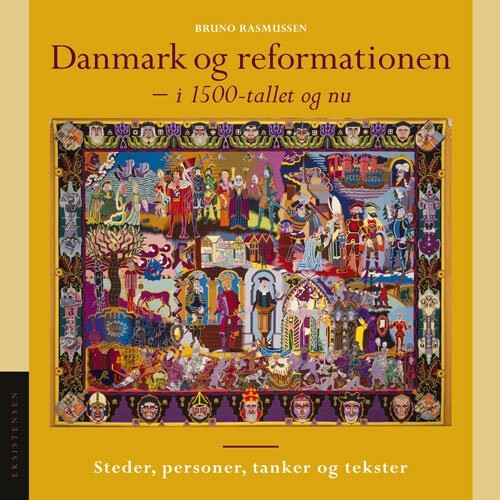 Billede af Danmark Og Reformationen - I 1500-tallet Og Nu - Bruno Rasmussen - Bog