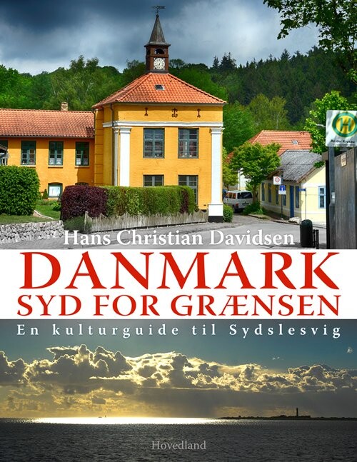 Danmark Syd For Grænsen - Hans Christian Davidsen - Bog