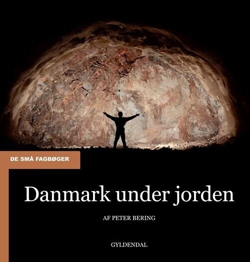 Billede af Danmark Under Jorden - Peter Bering - Bog