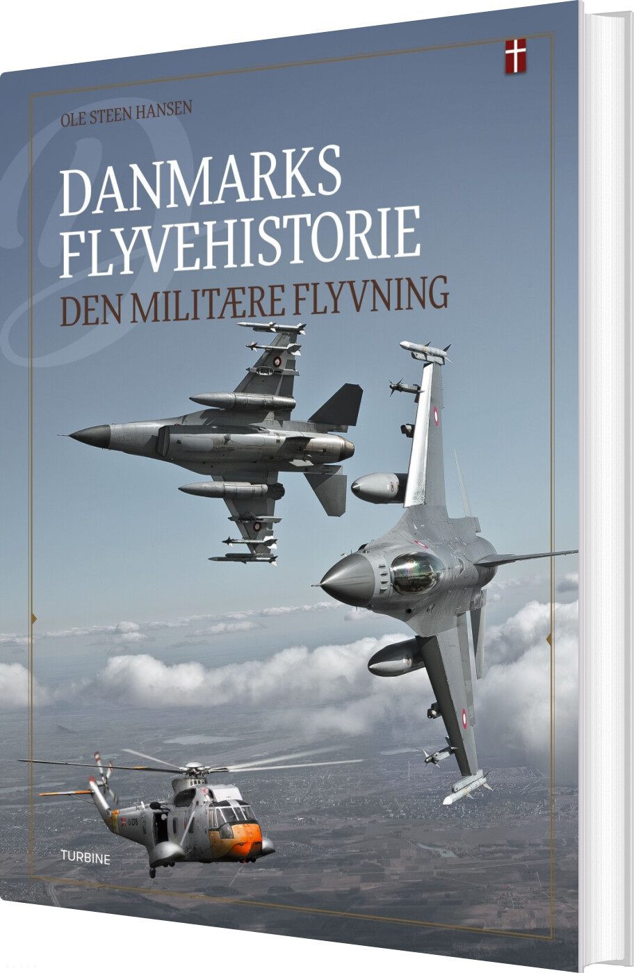 Billede af Danmarks Flyvehistorie - Den Militære Flyvning - Ole Steen Hansen - Bog