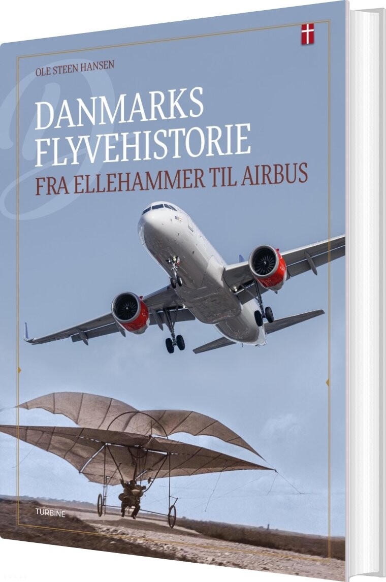Billede af Danmarks Flyvehistorie - Fra Ellehammer Til Airbus - Ole Steen Hansen - Bog