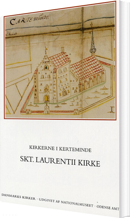 Danmarks Kirker - Kirkerne I Kerteminde - Skt. Laurentii Kirke - Rikke Ilsted Kristiansen - Bog