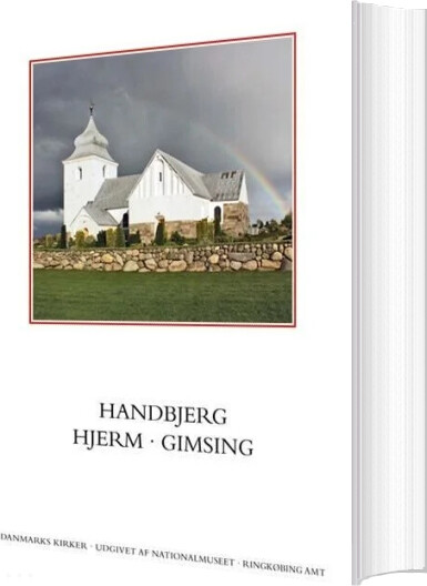 Danmarks Kirker. Ringkøbing Amt. Kirkerne I Handbjerg, Hjerm, Gimsing - Birgitte Bøggild Johannsen - Bog