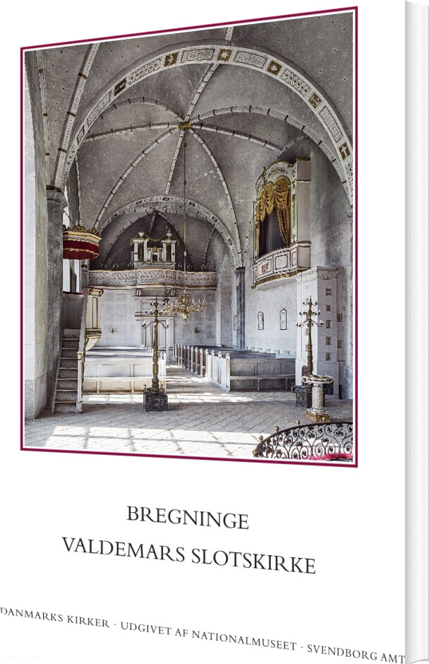 Danmarks Kirker. Svendborg Amt 23. Bregninge, Valdemars Slotskirke - Rikke Ilsted Kristiansen - Bog
