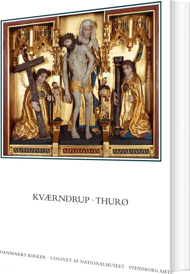 Danmarks Kirker. Svendborg Amt. Kirkerne I Kværndrup, Thurø - Rikke Ilsted Kristiansen - Bog