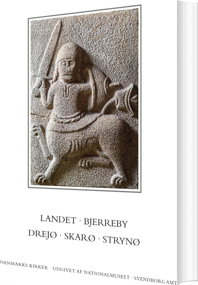 Danmarks Kirker. Svendborg Amt. Kirkerne I Landet, Bjerreby, Drejø, Skarø, Strynø - Rikke Ilsted Kristiansen - Bog