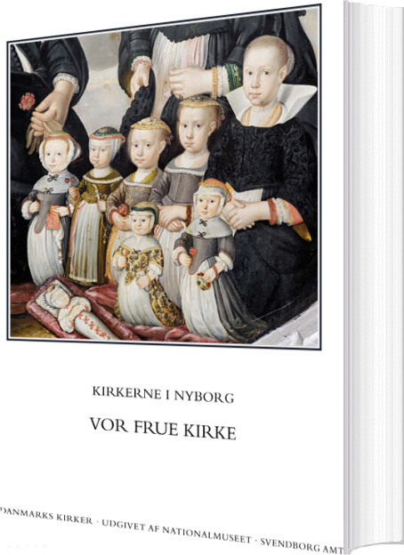 Danmarks Kirker. Svendborg Amt. Kirkerne I Nyborg - Vor Frue Kirke - Rikke Ilsted Kristiansen - Bog