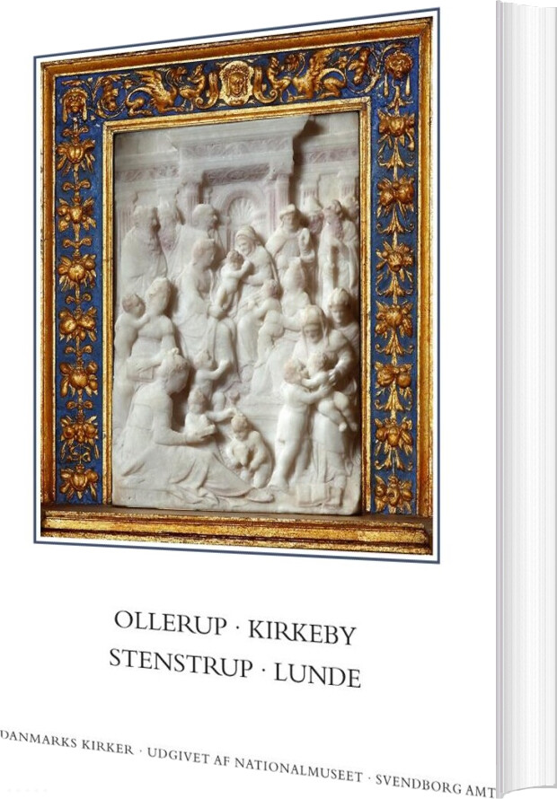 Danmarks Kirker. Svendborg Amt. Kirkerne I Ollerup, Kirkeby, Stenstrup, Lunde - Rikke Ilsted Kristiansen - Bog