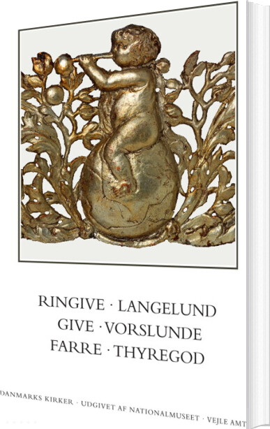 Danmarks Kirker. Vejle Amt. Kirkerne I Ringive, Give, Thyregod - Ebbe Nyborg - Bog