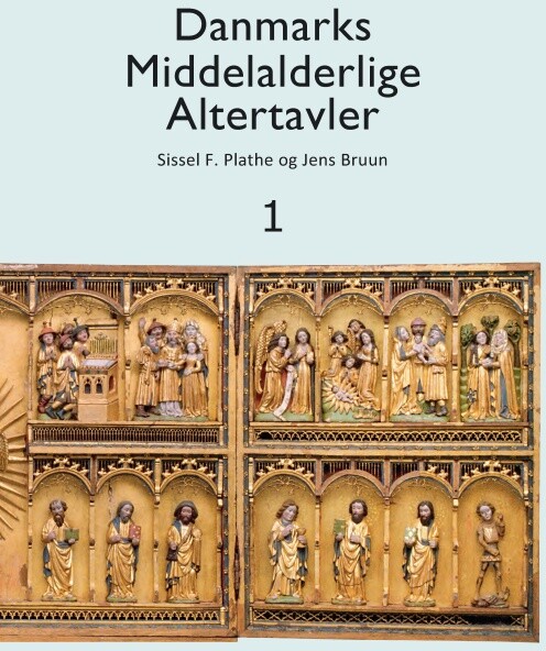 Danmarks Middelalderlige Altertavler - Sissel F. Plathe - Bog