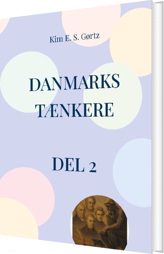 Danmarks Tænkere - Del 2 - Kim E. S. Gørtz - Bog