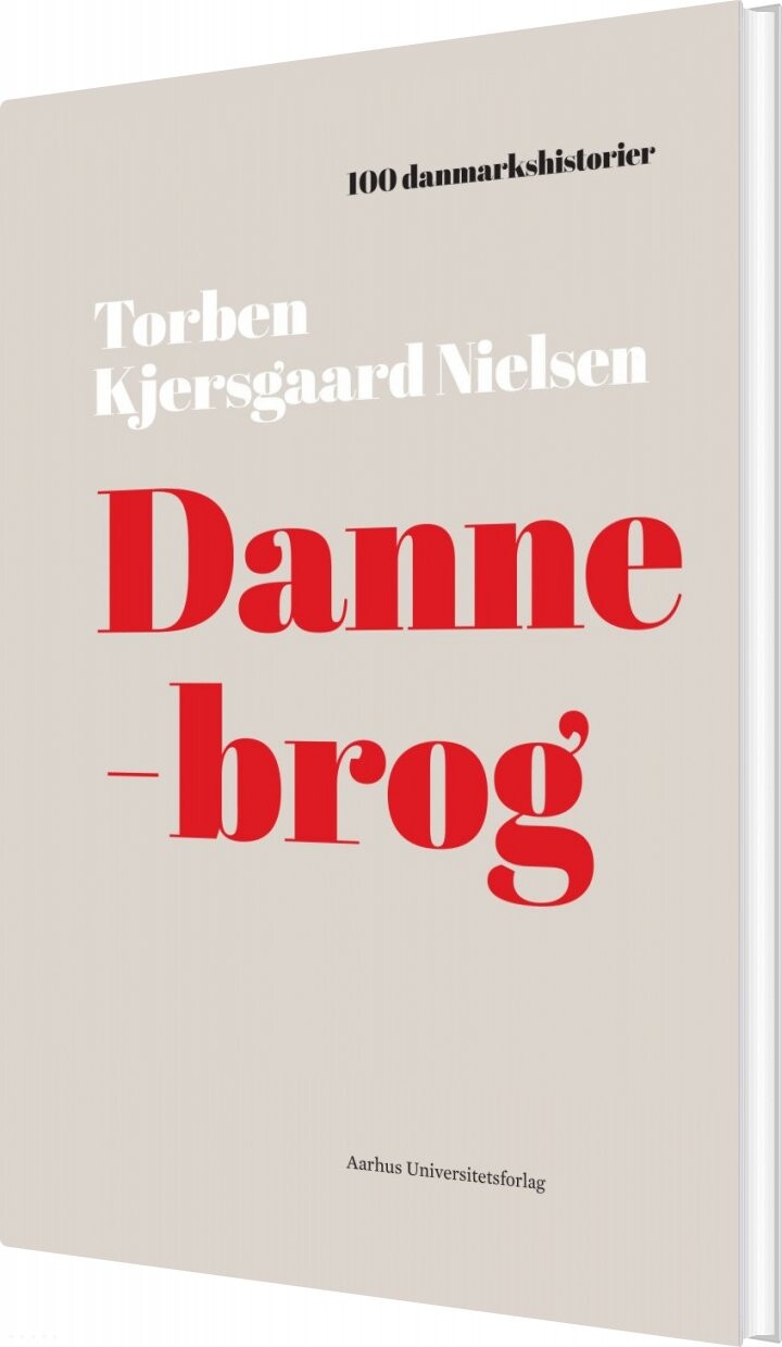 Billede af 100 Danmarkshistorier - Dannebrog - Torben Kjersgaard Nielsen - Bog