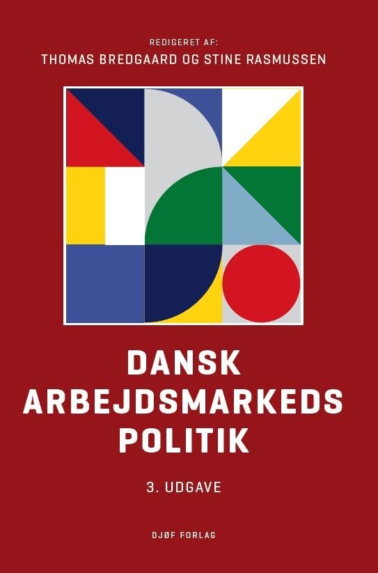 Dansk Arbejdsmarkedspolitik - Thomas Bredgaard - Bog