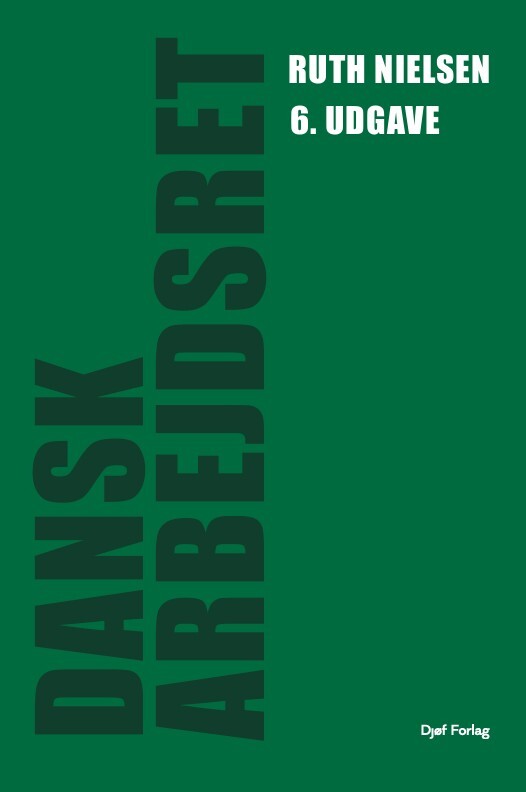 Dansk Arbejdsret - Ruth Nielsen - Bog
