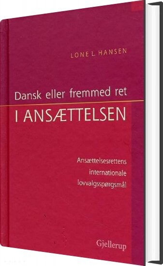 Billede af Dansk Eller Fremmed Ret I Ansættelsen - Lone L. Hansen - Bog