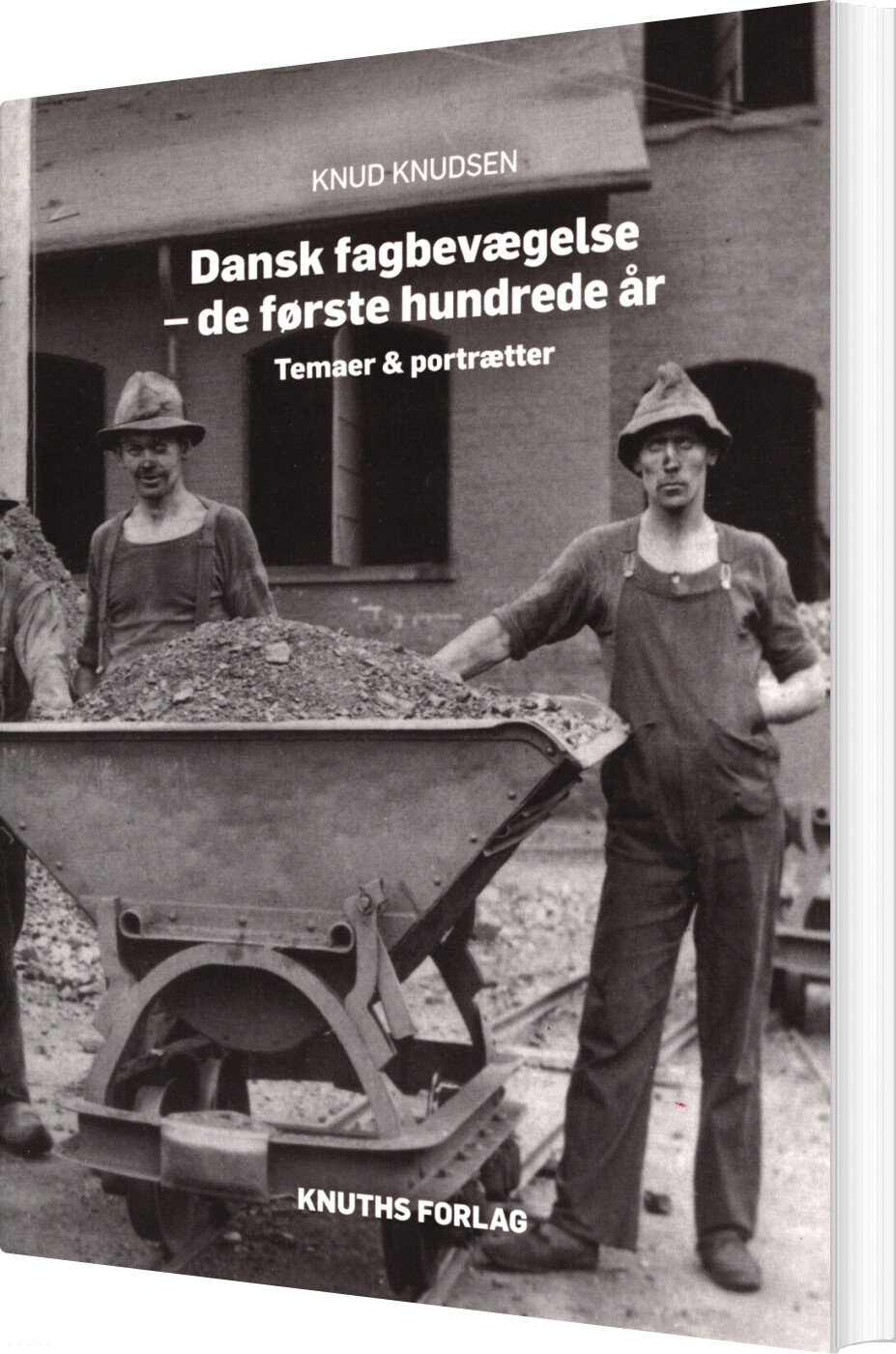 Billede af Dansk Fagbevægelse - De Første Hundrede år - Knud Knudsen - Bog