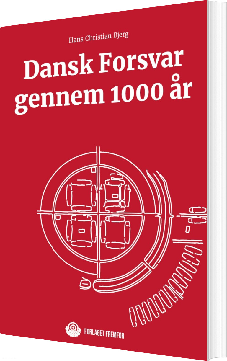 Dansk Forsvar Gennem 1000 år - Hans Christian Bjerg - Bog