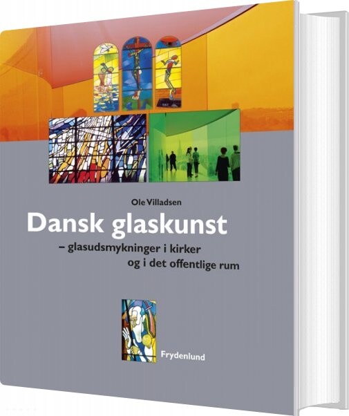 Dansk Glaskunst - Ole Villadsen - Bog