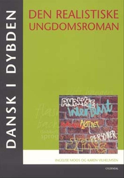 Billede af Dansk I Dybden - Den Realistiske Ungdomsroman - Ingelise Moos - Bog