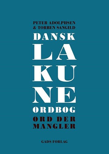 Dansk Lakuneordbog - Peter Adolphsen - Bog - Gads Forlag