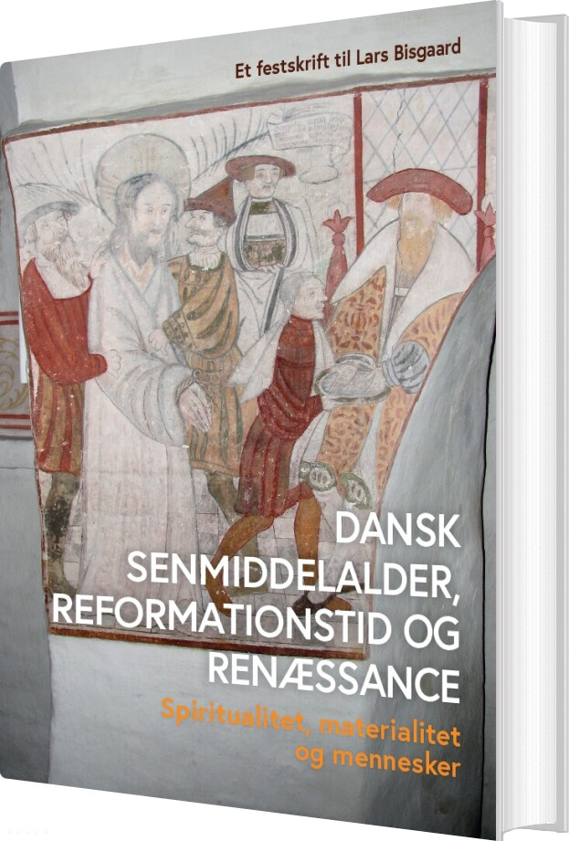 Dansk Senmiddelalder, Reformationstid Og Renæssance - Louise Nyholm Kallestrup - Bog