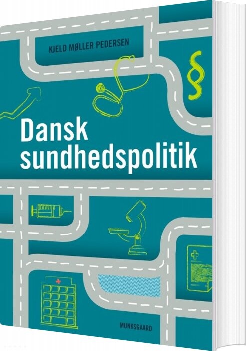 Dansk Sundhedspolitik - Kjeld Møller Pedersen - Bog