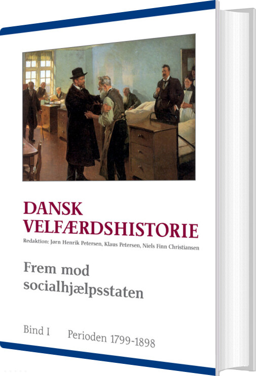 Dansk Velfærdshistorie. Frem Mod Socialhjælpsstaten - Jørn Henrik Petersen - Bog