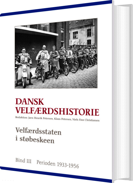 Dansk Velfærdshistorie. Velfærdsstaten I Støbeskeen - Birgitte Holten - Bog