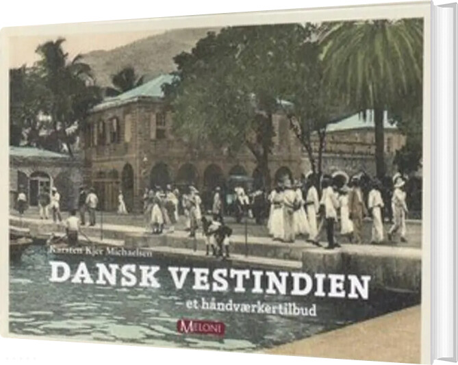 Dansk Vestindien - Karsten Kjer Michalsen - Bog
