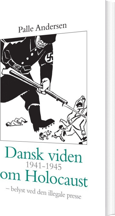 Dansk Viden 1941-1945 Om Holocaust - Palle Andersen - Bog
