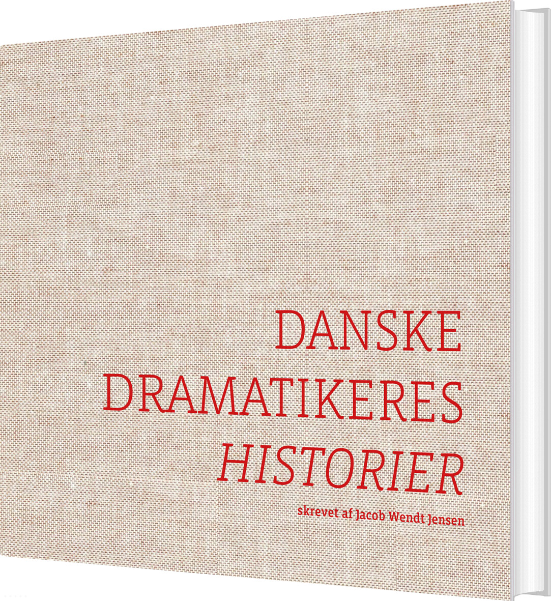 Billede af Danske Dramatikeres Historier - Jacob Wendt Jensen - Bog