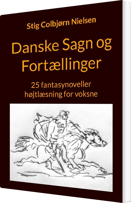 Danske Sagn Og Fortællinger - Stig Colbjørn Nielsen - Bog