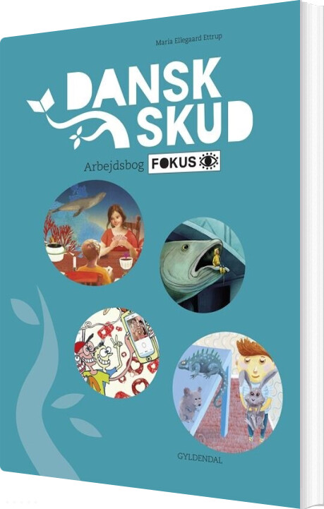 Danskskud 3. Arbejdsbog Fokus - Maria Ellegaard Ettrup - Bog