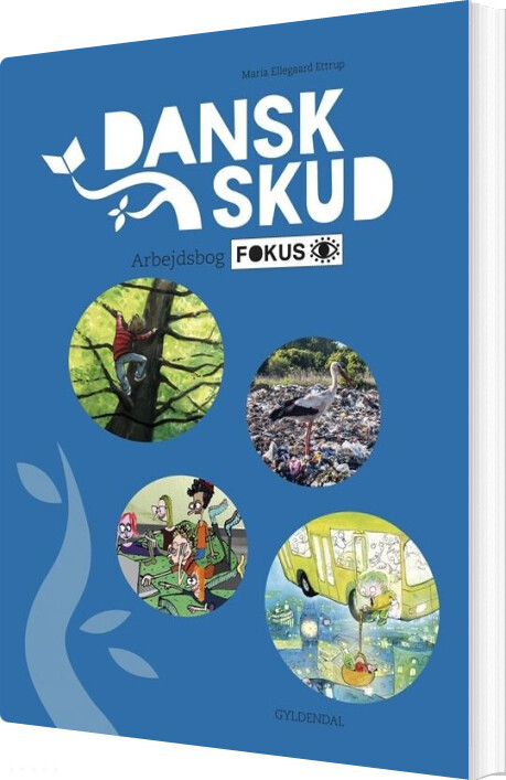 Danskskud 4. Arbejdsbog Fokus - Maria Ellegaard Ettrup - Bog