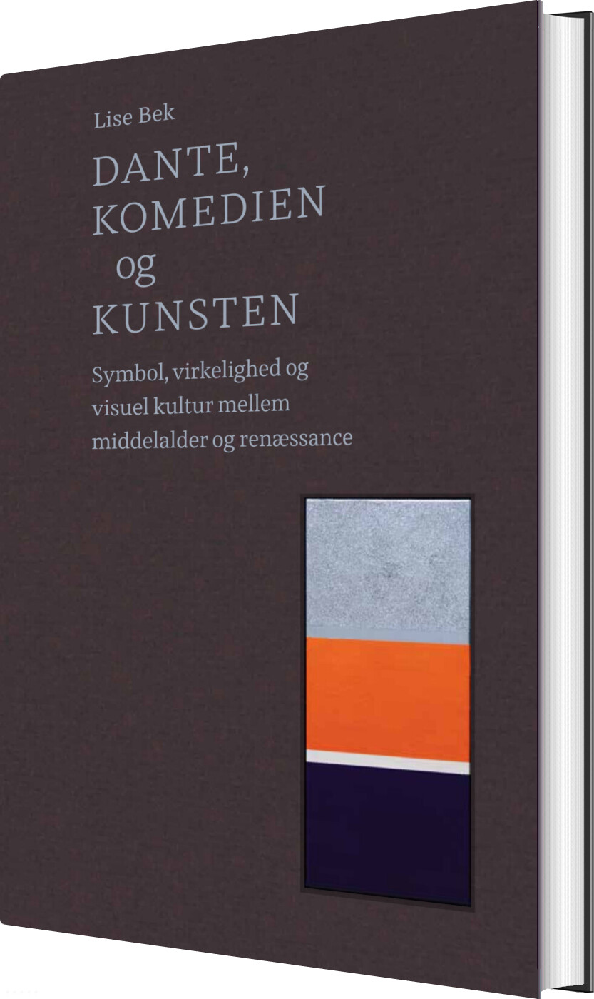 Dante, Komedien Og Kunsten - Lise Bek - Bog